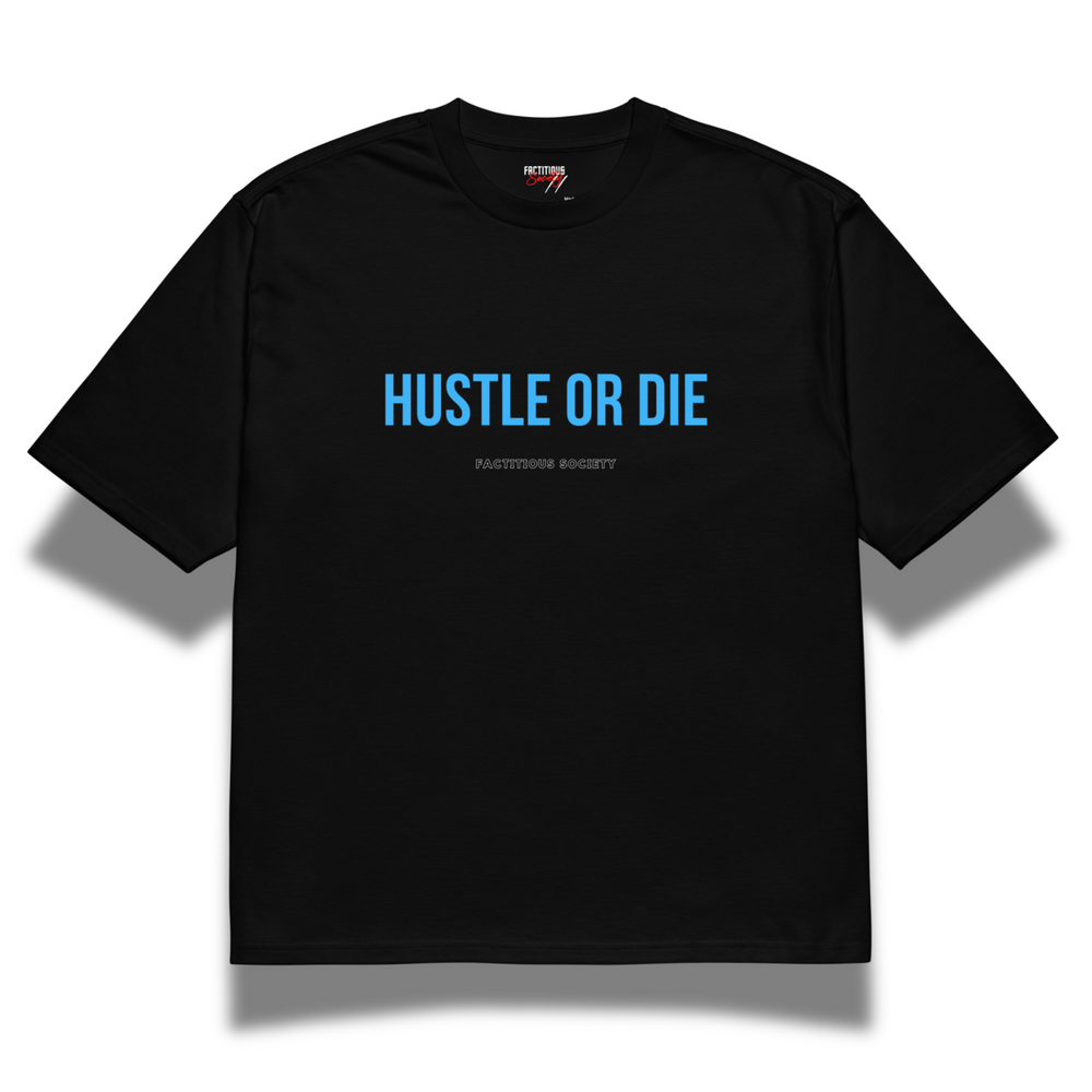 Hustle or Die heavyweight T