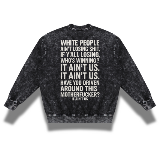 It Ain't Us Sweatshirt