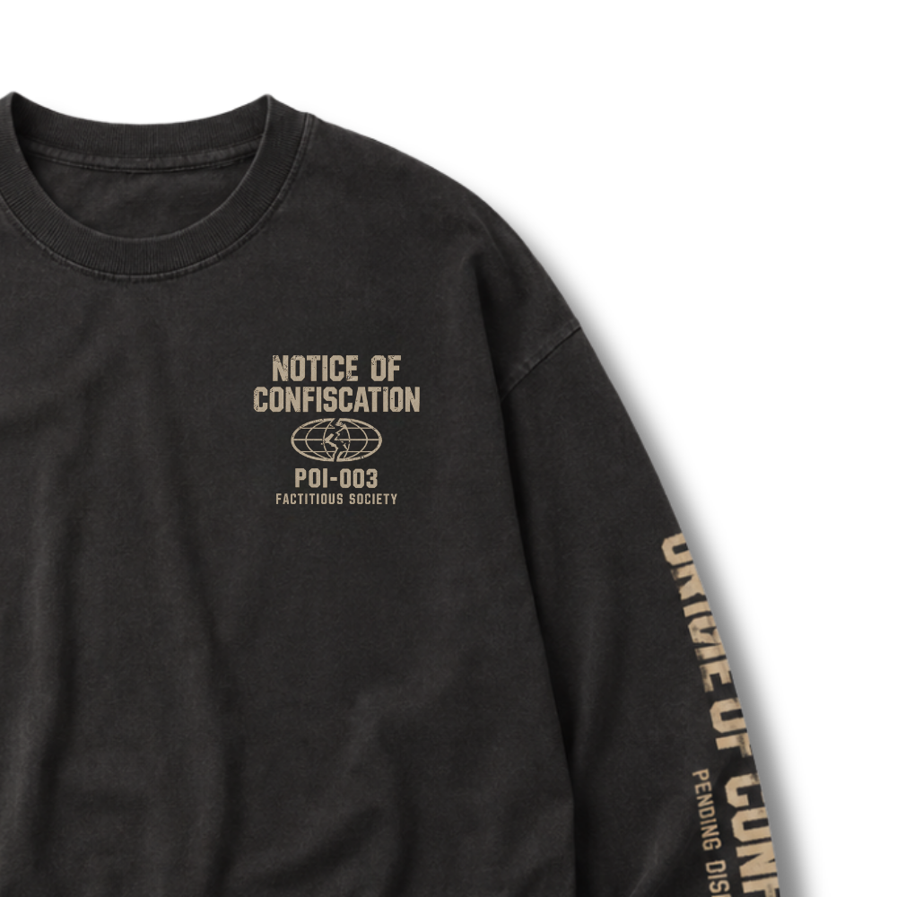 FACTITIOUS SOCIETY NOTICE OF CONFISCATION LONG SLEEVE